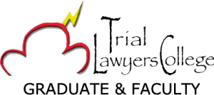 Trial Lawyers College - Graduate & Faculty